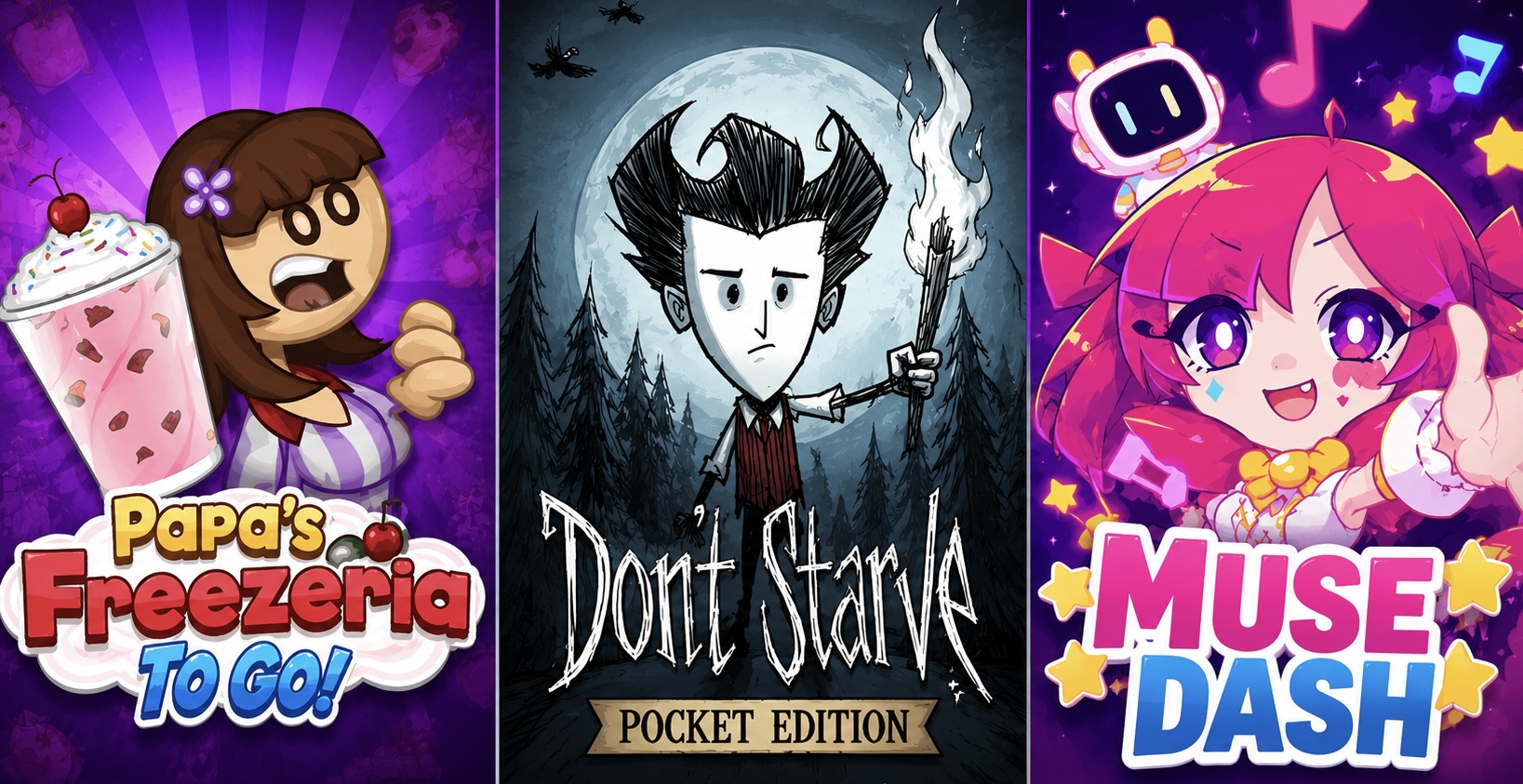 MuseDash,Don't Starve: Pocket Edition, Papa's Freezeria To Go! (như ảnh)